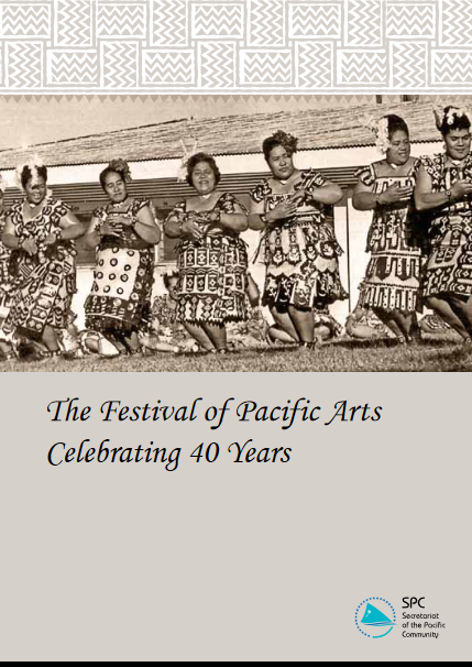 The Festival of Pacific Arts: celebrating 40 years
