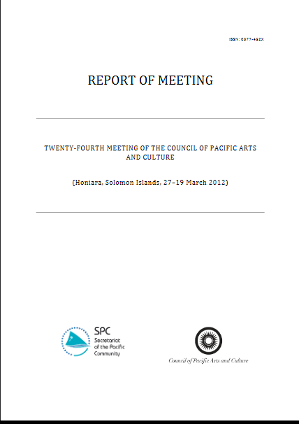 Twenty-fourth meeting of the council of Pacific arts and culture (Honiara, Solomon Islands, 27-29 March 2012): report of meeting
