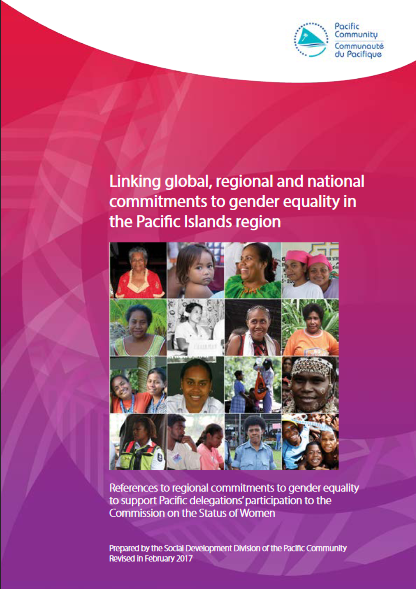 Linking Global Regional and National Commitments to Gender Equality in the Pacific Islands Region 
