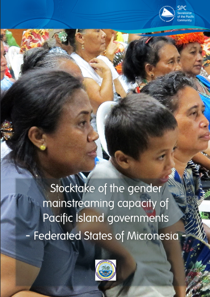 Stocktake of the gender mainstreaming capacity of Pacific Island governments: Federated States of Micronesia