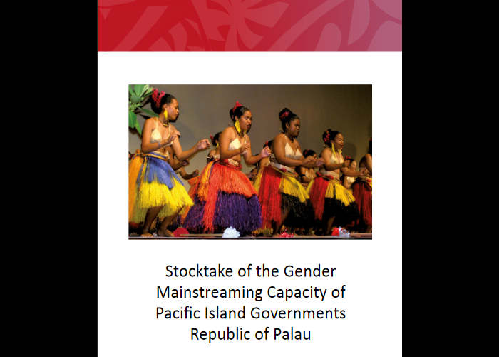 Stocktake of the gender mainstreaming capacity of Pacific Island Governments: Republic of Palau