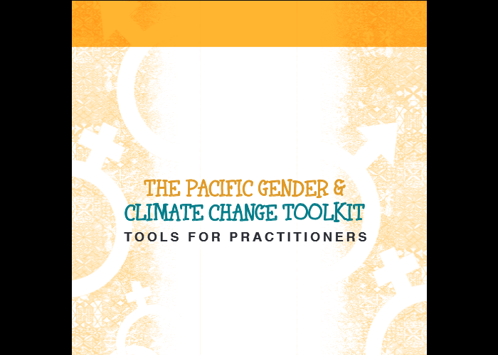 The Pacific gender and climate change toolkit: tools for practitioners