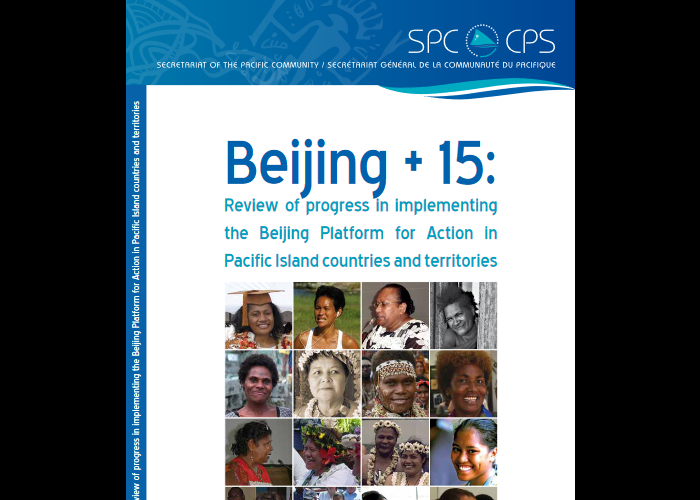 Beijing + 15: review of progress in implementing the Beijing platform for action in Pacific Islands countries and territories