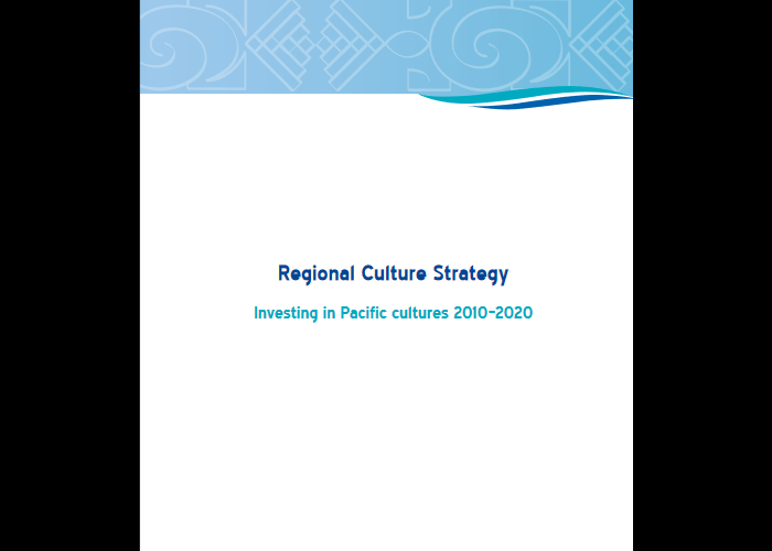 Stratégie culturelle régionale: investir dans les cultures océaniennes 2010-2020 - deuxième phase : 2017-2020 / départment développement social, Communauté du Pacifique